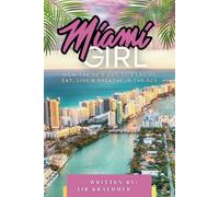 Miami Girl: Part One: How the 20's and 30's Ladies Eat, Live & Breathe in the 305