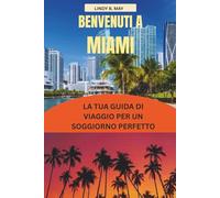 MIAMI Guida turistica 2026: Dove l'oceano incontra possibilità infinite