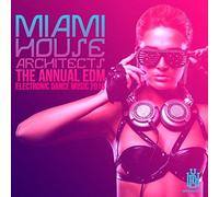 Miami House Architects The Annual EDM - Electronic Dance Music 2016