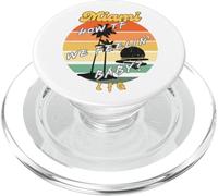 MIAMI How TF We Feeling Baby RAVE EDM Summit LFG Festival PopSockets PopGrip per MagSafe