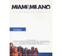 Miami meets Milano. International art exhibition. Catalogo della mostra (Miami Beach, 1-6 dicembre 2017). Ediz. italiana e inglese