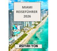 MIAMI REISEFÜHRER 2026