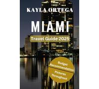 Miami Travel Guide 2025: Top Attractions, Hidden Gems, Local Experiences, Job Opportunities, QR Maps, Essential Travel Tips and More.