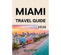 MIAMI TRAVEL GUIDE 2026