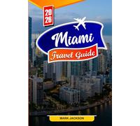 MIAMI TRAVEL GUIDE 2026: Explore the best attractions, hidden gems, and local secrets in Miami for 2026
