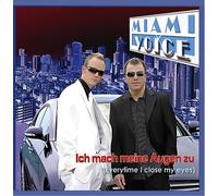 Miami Voice - Ich mach meine Augen zu (Everytime I close my eyes)