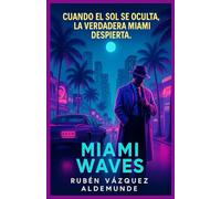 Miami Waves: The Newfangled City