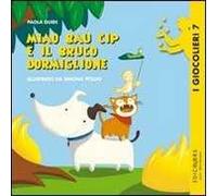 Miao, Bau, Cip e il bruco dormiglione. Ediz. illustrata