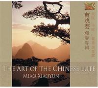 Miao Xiaoyun - Art Of The Chinese Lute