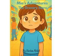 Mia's Adventures The Grocery Store