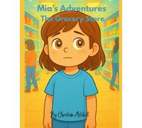 Mia's Adventures The Grocery Store