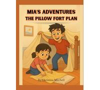 Mia's Adventures The Pillow Fort Plan