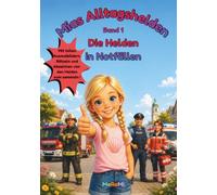 Mias Alltagshelden - Die Helfer in Notfällen: Spannende Geschichten, Rätsel, Ausmalbilder & Helden-Abzeichen von der Feuerwehr, Polizei und Rettungsdienst