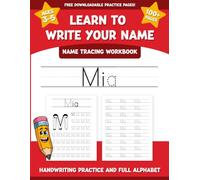 Mia's Name Tracing Workbook: Learn to Write Your Name with Letter Tracing, Handwriting Practice, and Fun Preschool Activities for Ages 3-5