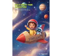 Mia's Night-Time Adventure: Why Does the Moon Shine? A STEM Space Story for Little Explorers