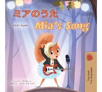 Mia's Song (Japanese English Bilingual Children's Book)