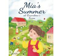 Mia's Summer: at grandma's farm