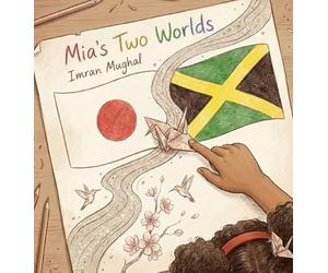 Mia's Two Worlds: Where two cultures become one heart