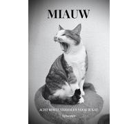 Miauw: Acht korte verhalen voor je kat
