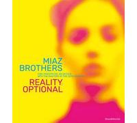 Miaz Brothers con i maestri del XX secolo. Reality: optional. Ediz. italiana e inglese
