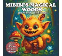 MIBIBI'S MAGICAL GARDEN: Bold and Easy Forest Affirmation Coloring Book Gift for Stress Relief and Self-Love - Cozy Nature Scenes, Cute Creatures, ... Relaxing Line Art for Adults, Teens, and Kids