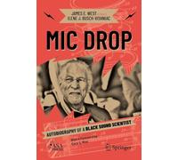 Mic Drop: Autobiography of a Black Sound Scientist