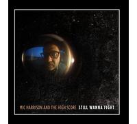 Mic Harrison and The High Score - Still Wanna Fight