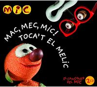 Mic - Mac,Mec,Mic Toca't El Melic "Totes Les Cançons Del Mic"