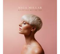 Mica Millar - A Little Bit of Me