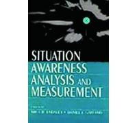 Mica R. Endsley Situation Awareness Analysis and Measurement (Tascabile)