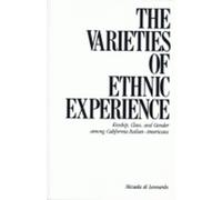 Micaela Di Leonardo The Varieties of Ethnic Experience (Tascabile)