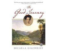 Micaela Gilchrist The Good Journey (Tascabile)