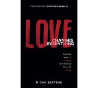 Micah Berteau Love Changes Everything (Tascabile)
