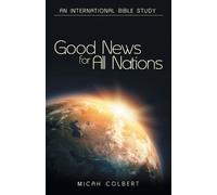 Micah Colbert Good News for All Nations (Tascabile)