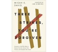 Micah E. Davis Three Strikes, You're Forgiven (Tascabile)