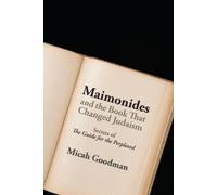 Micah Goodman Maimonides and the Book That Changed Judaism (Copertina rigida)