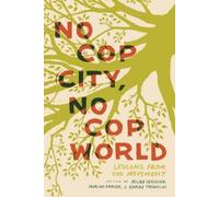 Micah Herskind No Cop City, No Cop World (Tascabile)