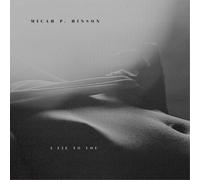 Micah P. Hinson I Lie to You (CD) Album