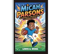 MICAH PARSONS: The Amazing NFL Star Adventure- Biography for kid's