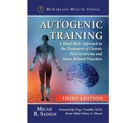 Micah R. Sadigh Autogenic Training (Tascabile) McFarland Health Topics