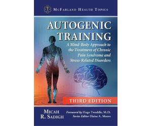 Micah R. Sadigh Autogenic Training (Tascabile) McFarland Health Topics