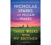Micah Sparks Nicholas Sparks Three Weeks with My Brother (Tascabile)