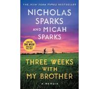 Micah Sparks Nicholas Sparks Three Weeks with My Brother (Tascabile)