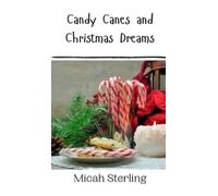 Micah Sterling Candy Canes and Christmas Dreams (Copertina rigida)