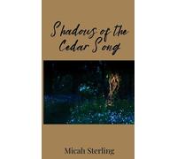 Micah Sterling Shadows of the Cedar Song (Copertina rigida)