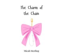 Micah Sterling The Charm of the Chain (Copertina rigida)