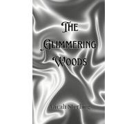 Micah Sterling The Glimmering Woods (Copertina rigida)