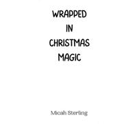 Micah Sterling Wrapped in Christmas Magic (Copertina rigida)
