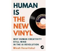 Micah Voraritskul Human Is the New Vinyl (Tascabile)