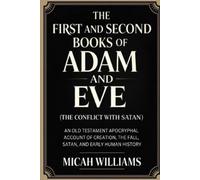 Micah Williams The First and Second Books of Adam and Eve (The Confl (Tascabile)